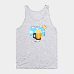 It's A Great Day To Get Some Beer Tank Top